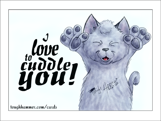 cat: “I love to cuddle you!”