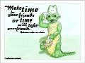 Crocodile with tears in his eyes and tissues in his hands: “Make time for your friends or time will take your friends!”