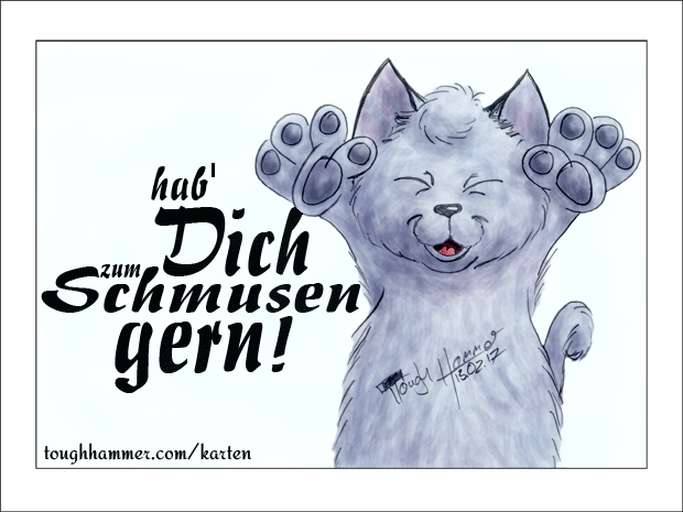 Katze: “hab' Dich zum Schmusen gern!”